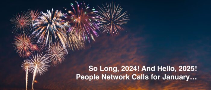 So Long, 2024! And Hello, 2025! Calls for January...